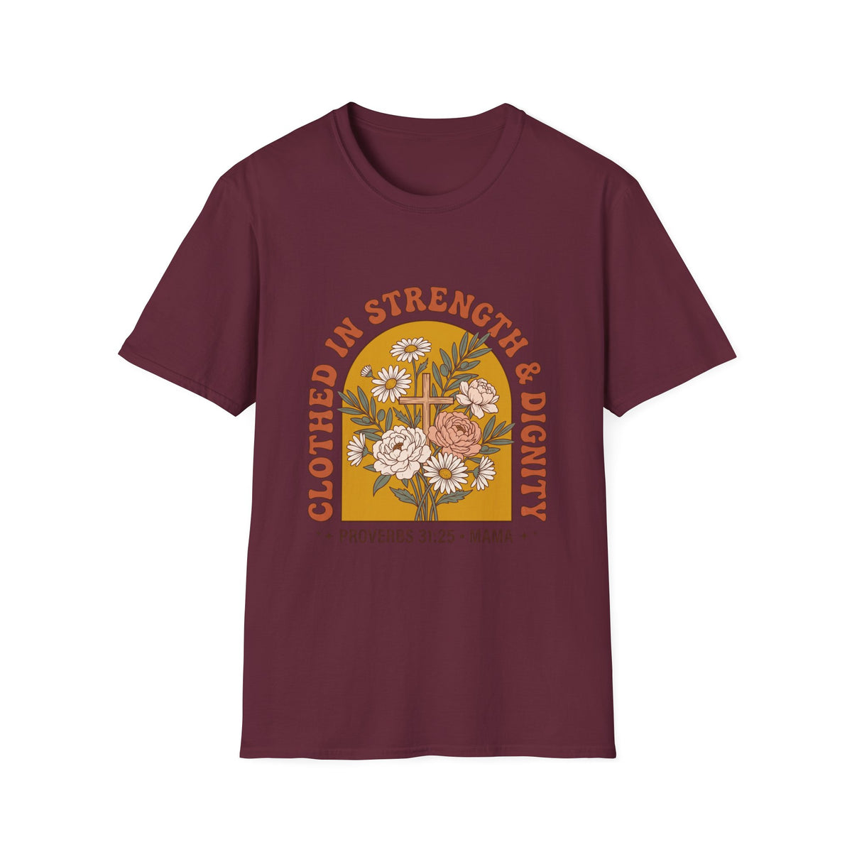 Clothed in strength and dignity T-shirts