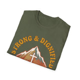 Strong and Dignified T-shirts