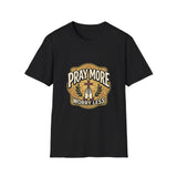 Pray more worry less T-shirts