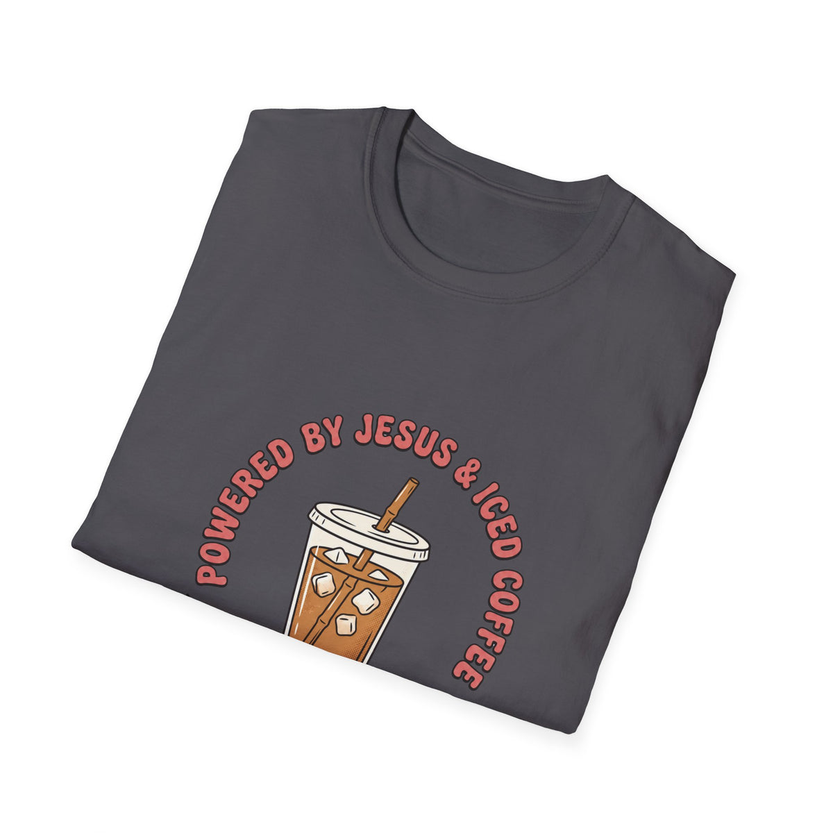 Powered by jesus and iced coffee T-shirts