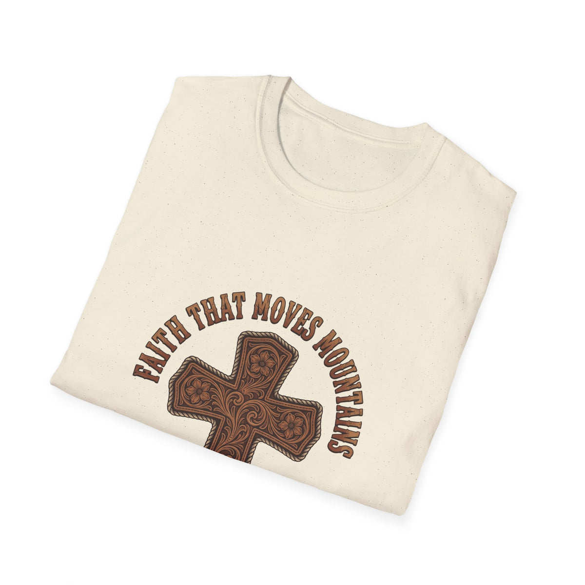 Faith that moves mountains T-shirts