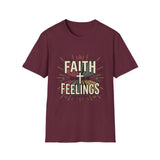 Faith over feelings T-shirts