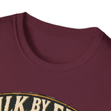 Walk by faith not by sight T-shirt