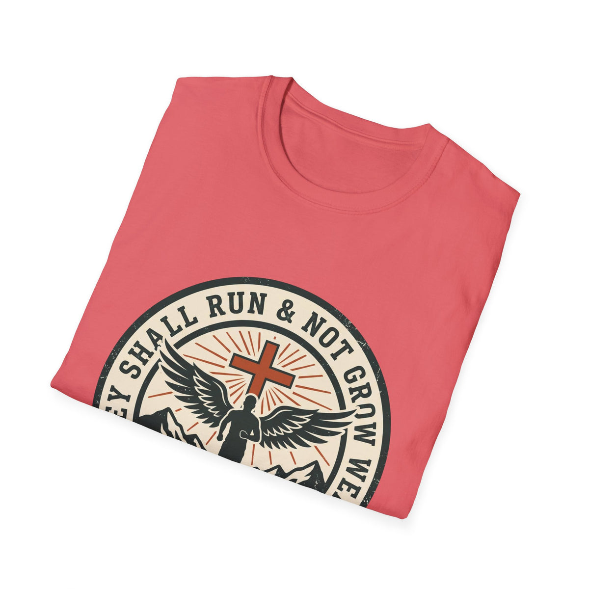 They shall run and not grow weary T-shirts