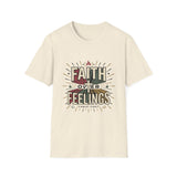 Faith over feelings T-shirts