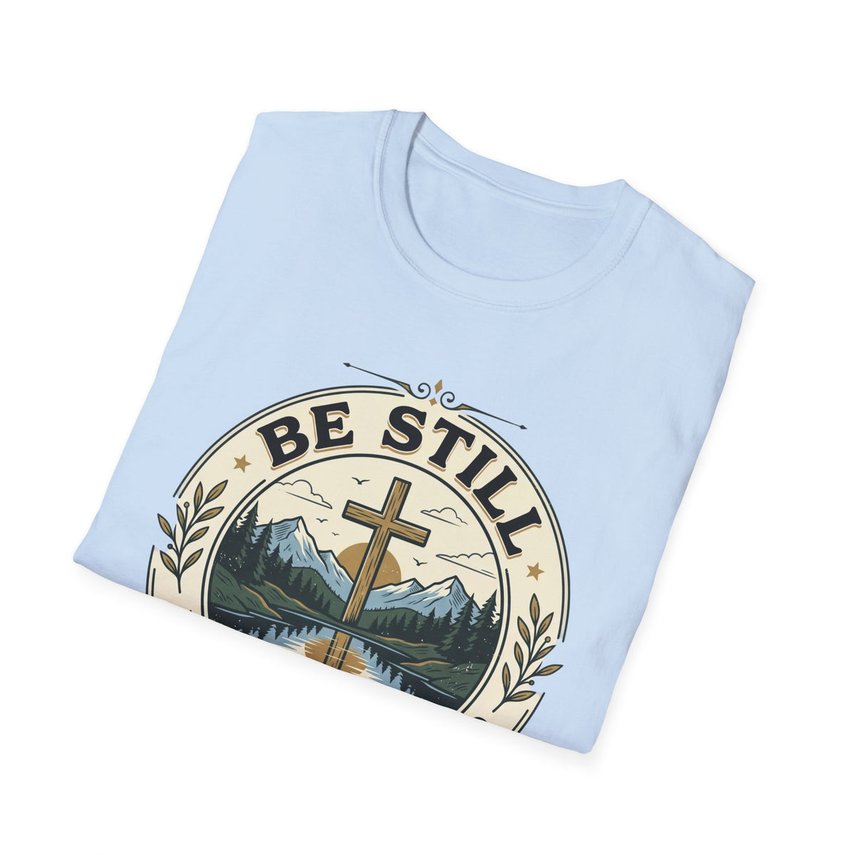 Be still T-shirts