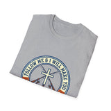 Follow me and I will make you T-shirts